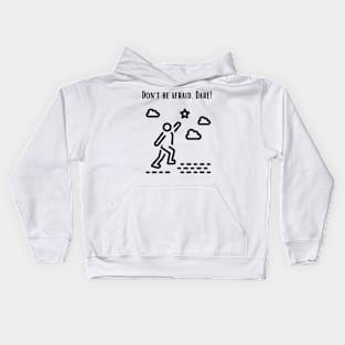 Dont be afraid Kids Hoodie